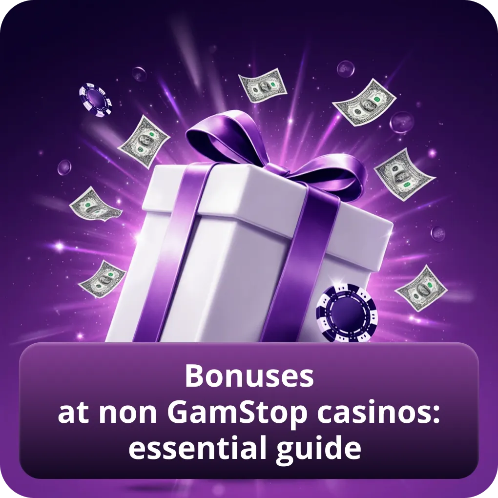 Bonuses at non GamStop casinos: essential guide