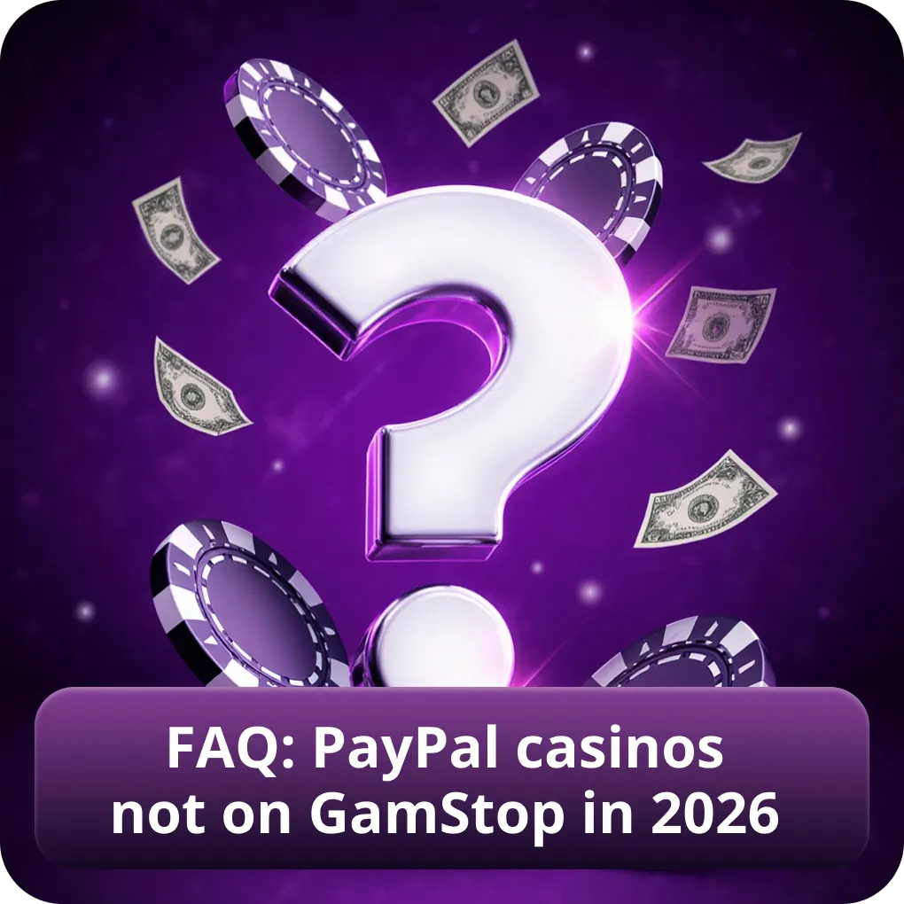 FAQ: PayPal casinos not on GamStop in 2026