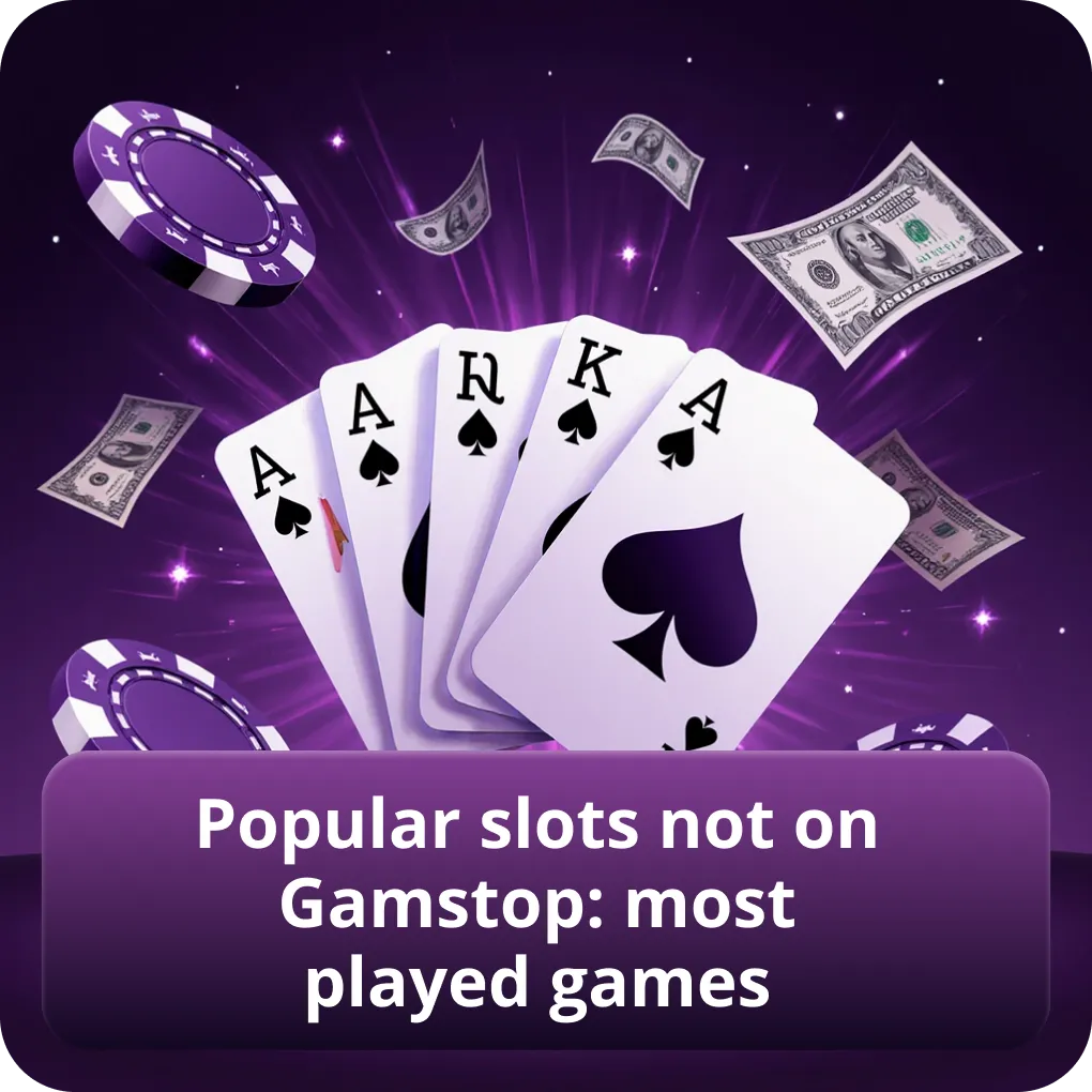 Popular slots not on Gamstop: most played games